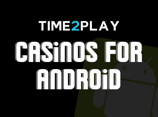 Online Casinos for Android: Everything You Need to Know about the Mobile Experience