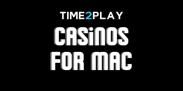 Online Casinos for Mac - Amazing Gambling Experience with the Best Performance
