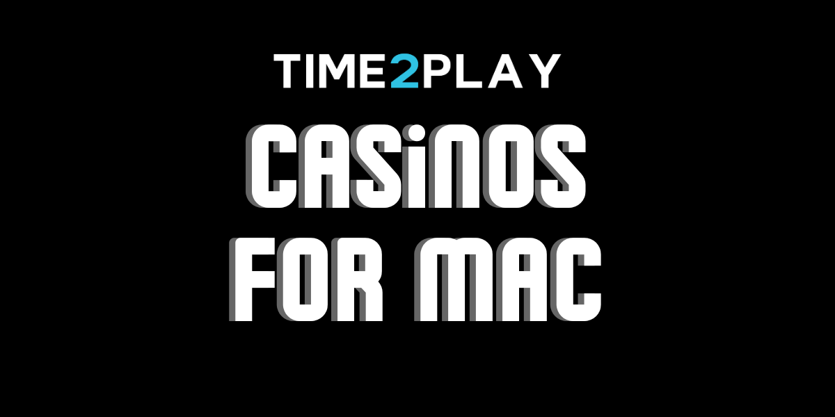 Online Casinos for Mac - Amazing Gambling Experience with the Best Performance
