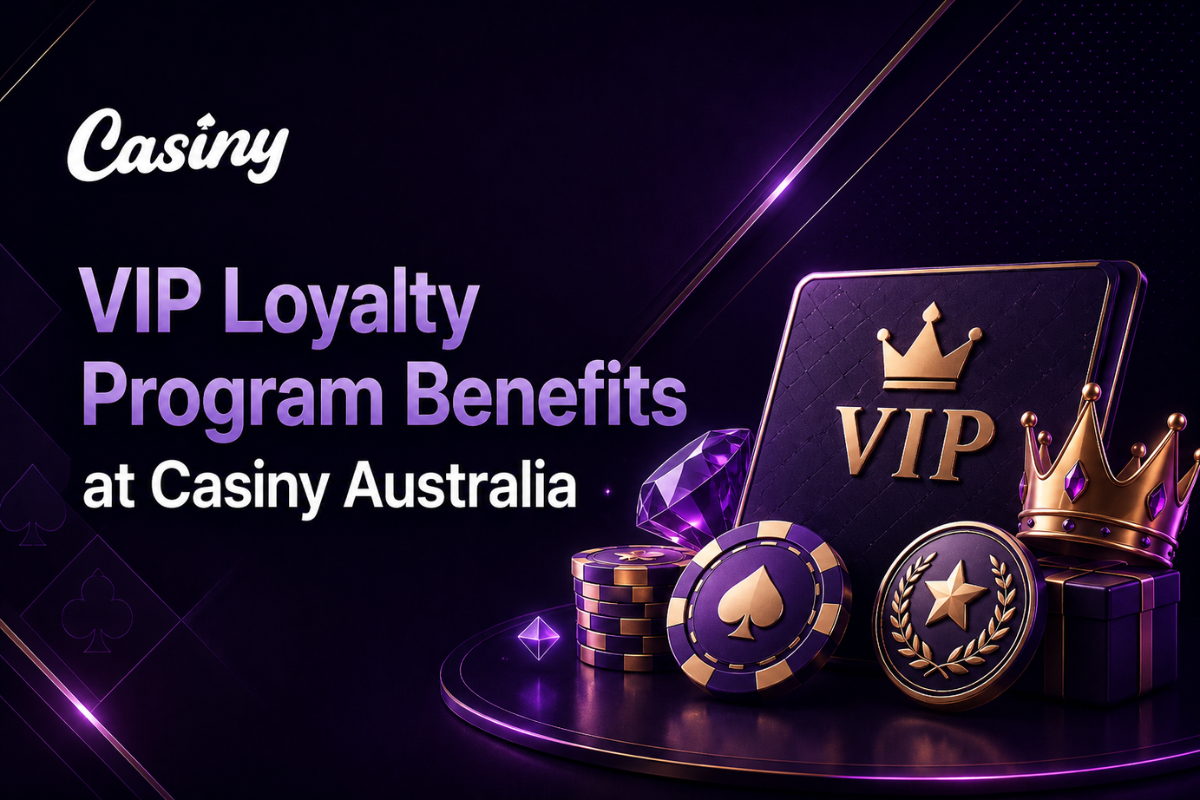 VIP Loyalty Program Benefits at Casiny Australia